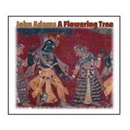 John Adams - A Flowering Tree | Nonesuch 7559799651