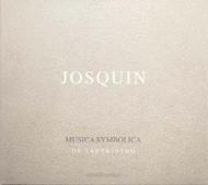 Josquin - Musica Symbolica: Mass, Motets