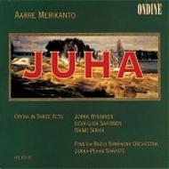 Aarre Merikanto - Juha - Opera in Three Acts | Ondine ODE8722