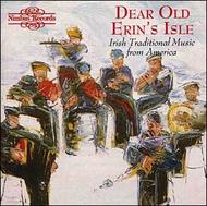 Dear Old Erins Isle - Irish Traditional Music from America | Nimbus NI5350