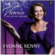 Yvonne Kenny: Vienna, City of my Dreams