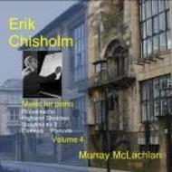 Erik Chisholm - Piano Music Vol.4