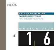 Mathias Spahlinger - Farben der Fruhe (for seven pianos): Musica Viva vol.16 | Neos Music NEOS10710