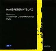 Kyburz - Malstrom, Voynich Cipher Manuscript, etc | Kairos KAI0012152
