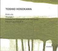 Toshio Hosokawa - Ferne Landschaft II, etc