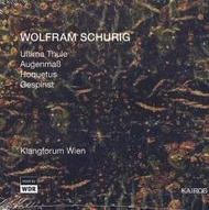 Wolfram Schurig - Ultima Thule, etc
