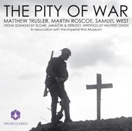 The Pity of War (Violin Sonatas, Wilfred Owen Poems)