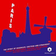 Paris: The Spirit of Diaghilev, Cocteau and Stravinsky | Orchid Classics ORC100003