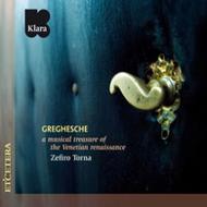 Greghesche: Music of the Venitian Renaissance