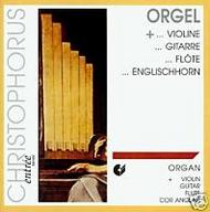 Organ + Violin, Guitar, Flute, Cor Anglais | Christophorus CHE0262