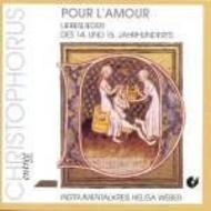 Pour LAmour: Love Songs of the 14th & 15th Century | Christophorus CHE0422