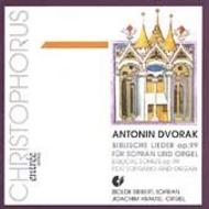 Dvorak - Biblical Songs for Soprano & Organ Op.99