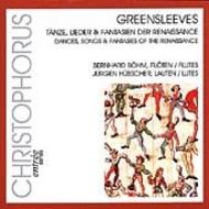 Greensleeves: Renaissance Dances, Songs, Fantasies | Christophorus CHE00952