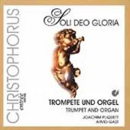 Soli Deo Gloria - Trumpet & Organ | Christophorus CHE1012