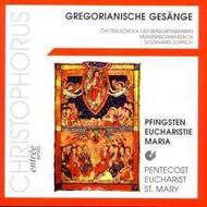 Gregorian Chants: Pentecost/Eucharist/St Mary | Christophorus CHE01052