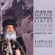 Coptic Orthodox Liturgy for Holy Week