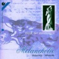 Music for all Moods: Melancholie (Melancholic) | Christophorus CHR79002