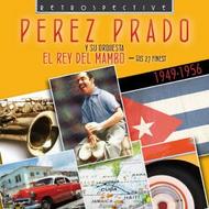 El Rey Del Mambo: Perez Prado | Retrospective RTR4131