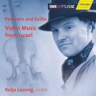 Pioneers and Exiles: Violin Music from Israel