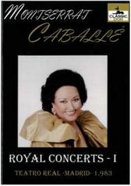 Montserrat Caballe: Royal Concerts Vol.1 | Classic d'Or DVD101001