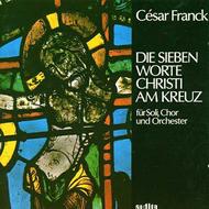 Cesar Franck - The Seven Words of Christ at the Cross | Audite AUDITE95432