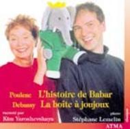 Poulenc - Lhistoire de Babar / Debussy - La boite a joujoux | Atma Classique ACD22161