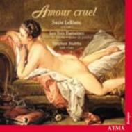 Les Voix Humaines: Amour cruel