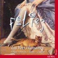 Les Voix Humaines: Folies