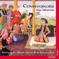 Constantinople: Music of the Middle Ages & Renaissance | Atma Classique ACD22269