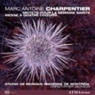 Charpentier - Motets for Holy Week, Mass for four choirs
