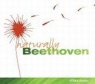 Naturally Beethoven | Atma Classique ACD23004