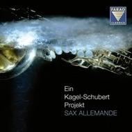 Sax Allemande: Ein Kagel-Schubert Projekt
