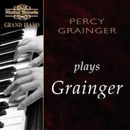 Percy Grainger plays Grainger | Nimbus - Grand Piano NI8809