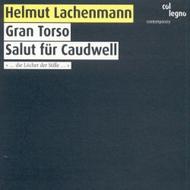 Lachenmann - Gran Torso, Salut fur Caudwell | Col Legno COL31804