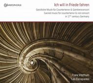 Ich Will in Friede Fahren: Sacred Arias for Countertenor & Viol Consort
