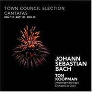 J S Bach - Town Council Election Cantatas BWV 119, 120, 69