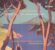 DIndy - Poeme des rivages, Istar, Diptyque mediterraneen