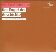 Vinko Globokar - Der Engel der Geschichte, Les Otages | Col Legno COL20609
