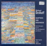 Denhoff - Hauptweg und Nebenwege Op.83 | Col Legno COL20029