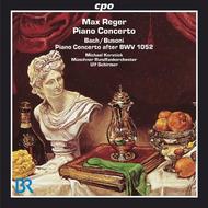 Reger / J S Bach - Piano Concertos | CPO 7773732