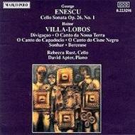 Enescu / Villa-Lobos - Works for Cello and Piano