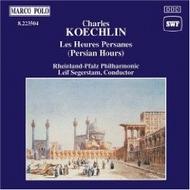 Koechlin - Les Heures Persanes, op.65 | Marco Polo 8223504