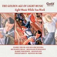 Golden Age of Light Music: Light Music While You Work | Guild - Light Music GLCD5128
