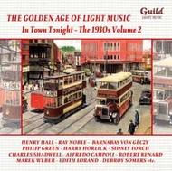 Golden Age of Light Music: In Town Tonight - The 1930s Vol.2