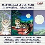Golden Age of Light Music: The 1950s Vol.2 - Midnight Matinee | Guild - Light Music GLCD5111