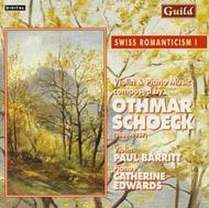 Swiss Romanticism I: Violin & Piano Music by Othmar Schoeck