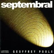 Geoffrey Poole - Septembral (chamber music)                       | Metier MSVCD92061