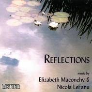 Maconchy  / LeFanu - Reflections | Metier MSVCD92064