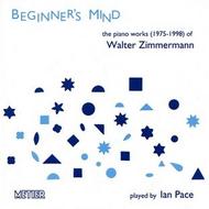 Beginners Mind: Piano Works of Walter Zimmermann | Metier MSVCD92057