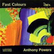 Anthony Powers - Fast Colours                    | Metier MSVCD92038